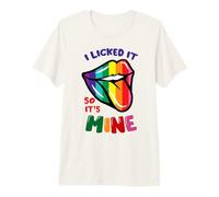 I Licked It So It's Mine Funny LGBTQI Drinking Women Men Premium T-Shirt