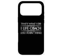 I Life Coach and I Know Things | Funny Life Coaching Case for iPhone 17 Pro Max