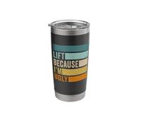 I Lift Because I'm Ugly Stainless Steel Insulated Tumbler