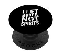 I Lift Boxes Not Spirits Funny Gym Warehouse PopSockets Adhesive PopGrip
