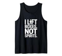 I Lift Boxes Not Spirits Funny Gym Warehouse Tank Top