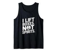 I Lift Boxes Not Spirits Funny Gym Warehouse Tank Top