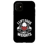 I Lift Eggs Not Weights Backyard Chicken Farmer Humor Case for iPhone 11