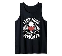 I Lift Eggs Not Weights Backyard Chicken Farmer Humor Tank Top