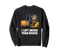 I Lift More Than Boxes Forklift Operator Humor Sweatshirt