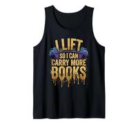I Lift So I Can Carry More Books Gym Reader Funny Tank Top