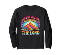 I Lift Up My Eyes to The Hills, My Help Comes from The Lord Long Sleeve T-Shirt