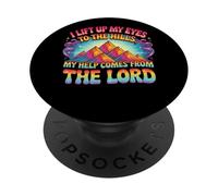 I Lift Up My Eyes To The Hills, My Help Comes From The Lord PopSockets Adhesive PopGrip
