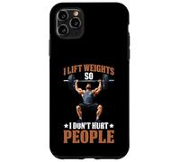 I Lift Weights So I Don't Hurt People Fitness Workout Case for iPhone 11 Pro Max