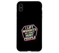 I Lift Weights So I Don't Hurt People Fitness Workout |- Case for iPhone XS Max