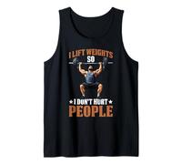 I Lift Weights So I Don't Hurt People Fitness Workout Tank Top