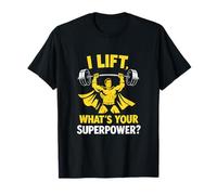 I Lift What's Your Superpower Gym Weightlifting Design T-Shirt