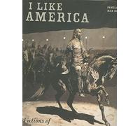 I Like America: Fictions of the Wild West