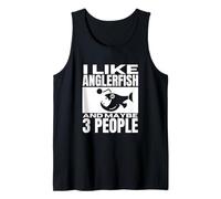 I Like Anglerfish and Maybe 3 People Funny Anglerfishes Tank Top
