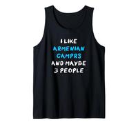 I Like Armenian Gamprs And Maybe 3 People Tank Top