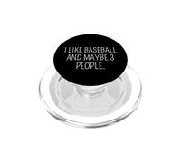 I Like Baseball And Maybe 3 People #25D14A PopSockets PopGrip for MagSafe