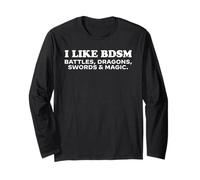I Like BDSM Battles, Dragons, Swords & Magic Funny Gamer Pun Long Sleeve T-Shirt