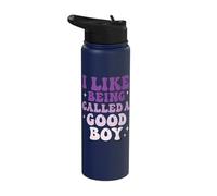 I Like Being Called A Good Boy Stainless Steel Insulated Water Bottle