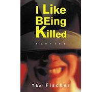 I Like Being Killed: Stories