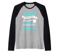I Like Being Reason Someone Smiles Funny Dental Assistant Raglan Baseball Tee