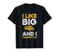 I Like Big and I Cannot Lie School Bus Driver T-Shirt