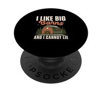 I Like Big Barns And I Cannot Lie Funny Farmer Agriculturist PopSockets Adhesive PopGrip