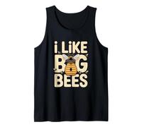 I Like Big Bees Funny Beekeeper Bee Tank Top