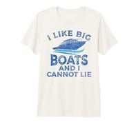I Like Big Boats and I Cannot Lie Yacht Funny Cruise Premium T-Shirt