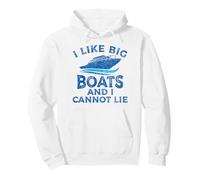 I Like Big Boats And I Cannot Lie Yacht Funny Cruise Pullover Hoodie
