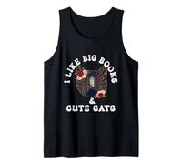 I Like Big Books and Cute Cats Reading Book Lover Cat Lover Tank Top