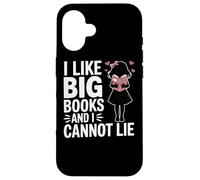 I Like Big Books And I Cannot Lie Library Reading Librarian Case for iPhone 16
