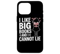I Like Big Books And I Cannot Lie Library Reading Librarian Case for iPhone 16 Pro Max
