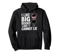 I Like Big Books And I Cannot Lie Library Reading Librarian Pullover Hoodie