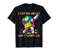 I Like Big Bricks & I Can't Lie Funny Master Builder Dabbing T-Shirt