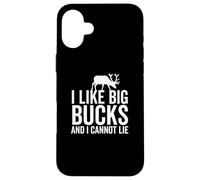 I Like Big Bucks and I Cannot Lie Deer Hunting Hunter Case for iPhone 16 Plus