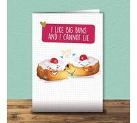 I Like Big Buns And I Cannot Lie - Funny Valentine's Card