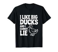I Like Big Ducks and I Cannot Lie Funny Duck Lover T-Shirt