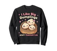 I Like Big Dumpling Foodie Asian Chinese Kawaii Dumpling Sweatshirt