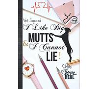 I Like Big Mutts And I Cannot Lie: Veterinary Technician & Staff Thank You Appreciation Funny Gift Idea| Women Agenda Organizer Time Management Daily ... To Write In with Inspirational Quotes