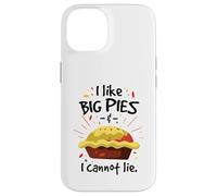 I like big pies and I cannot lie Case for iPhone 14