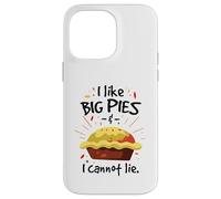 I like big pies and I cannot lie Case for iPhone 14 Pro Max
