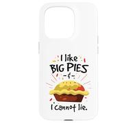 I like big pies and I cannot lie Case for iPhone 15 Pro