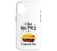 I like big pies and I cannot lie Case for iPhone 16