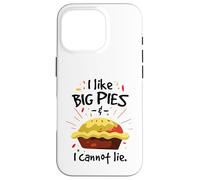 I like big pies and I cannot lie Case for iPhone 16 Pro