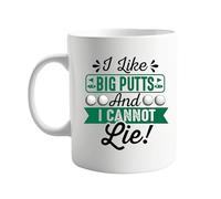 I Like Big Putts and I Cannot Lie 11oz Coffee Mug - Funny Themed Mug for Golfers, Golf Lovers, and Weekend Players - Unique Novelty Gift for Dads, Friends, and Coworkers Who Love Golf and Humour
