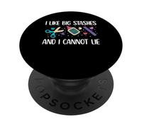I Like Big Stashes And I Cannot Lie Card Making PopSockets Adhesive PopGrip