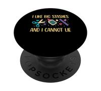 I Like Big Stashes And I Cannot Lie Papercrafting PopSockets Adhesive PopGrip