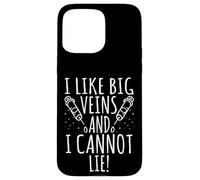 I Like Big Veins and I Cannot Lie Hemodialysis Dialysis Tech Case for iPhone 15 Pro Max