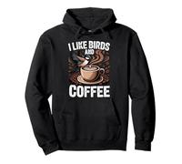 I Like Birds and Coffee Nature Songbird Watcher Pullover Hoodie