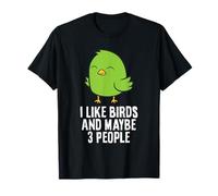 I Like Birds and Maybe 3 People T-Shirt